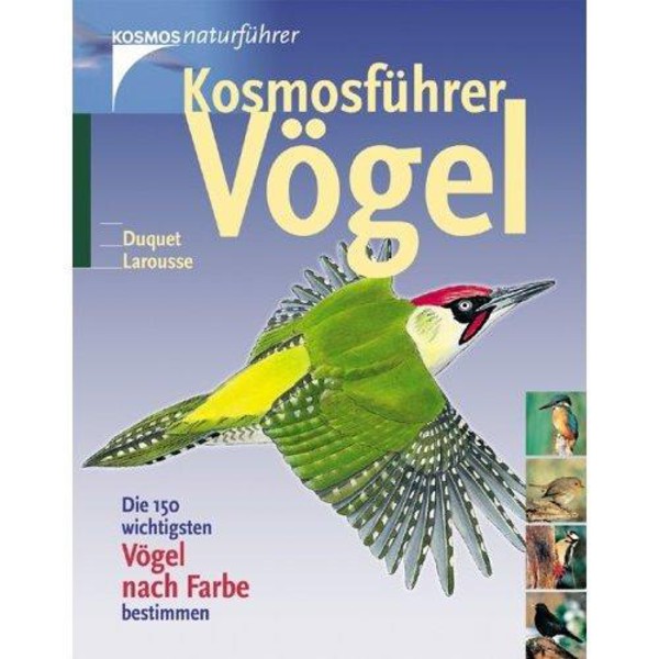 Kosmos Verlag Libro: Kosmosführer Vögel. Die 150 wichtigsten Vögel nach Farbe bestimmen(Vademécum ornitológico. Determinar los 150 pájaros más importantes segú su color, de la serie Kosmos)