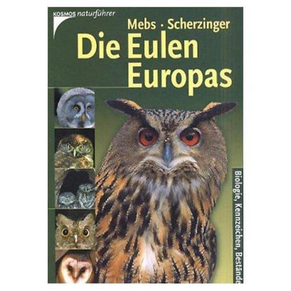 Kosmos Verlag Libro: Die Eulen Europas. Biologie, Kennzeichen, Bestände. Reihe: Kosmos Naturführer (Los strigiformes de Europa. Biología, Características, Existencias. Serie: Kosmos, Guía por la Naturaleza)