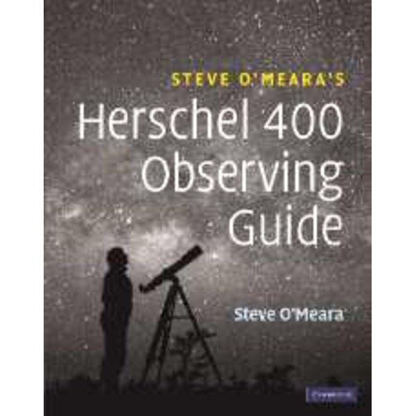 Cambridge University Press Steve O'Meara's Herschel 400 Observing Guide