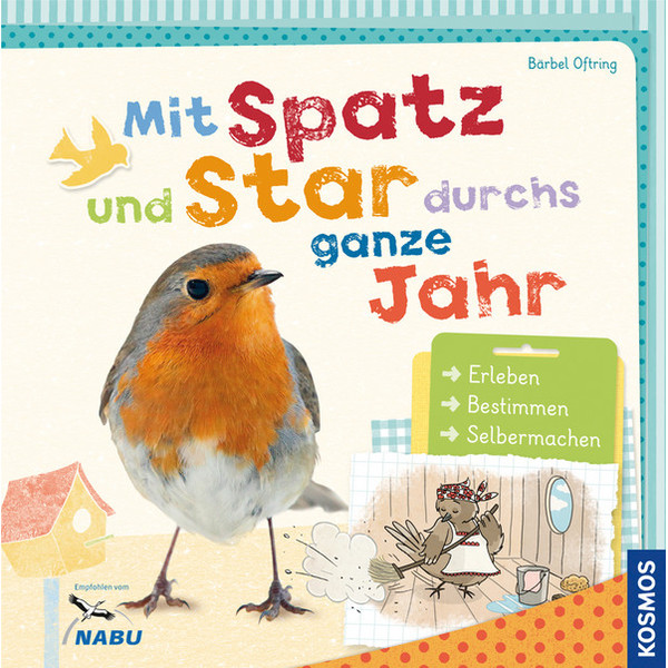 Kosmos Verlag Con el gorrión y la estrella todo el año ("Mit Spatz und Star durchs ganze Jahr" en alemán)