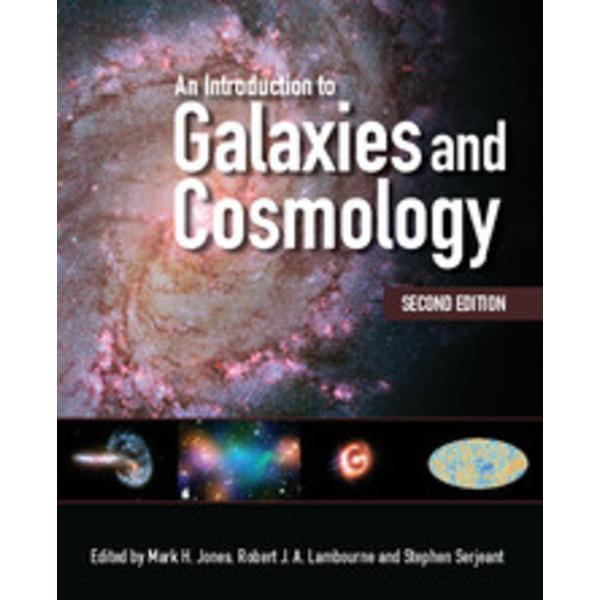 Cambridge University Press An Introduction to Galaxies and Cosmology