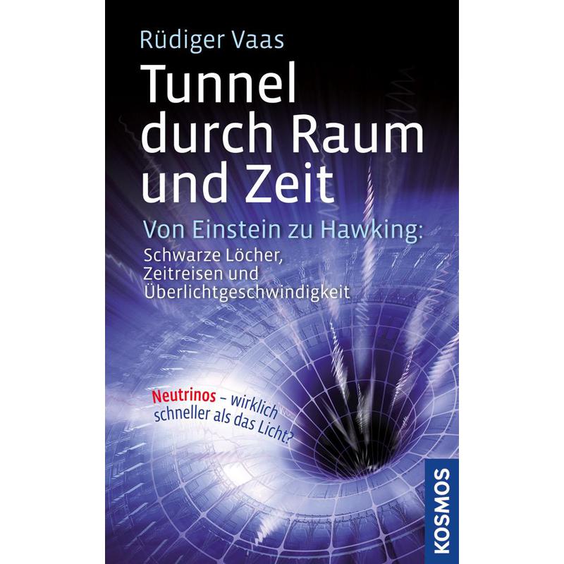 Kosmos Verlag Tunnel durch Raum und Zeit (en alemán)