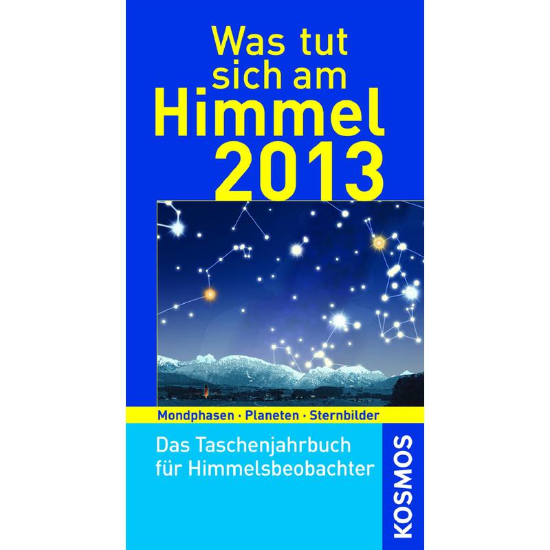 Kosmos Verlag Almanaque Was tut sich am Himmel 2013