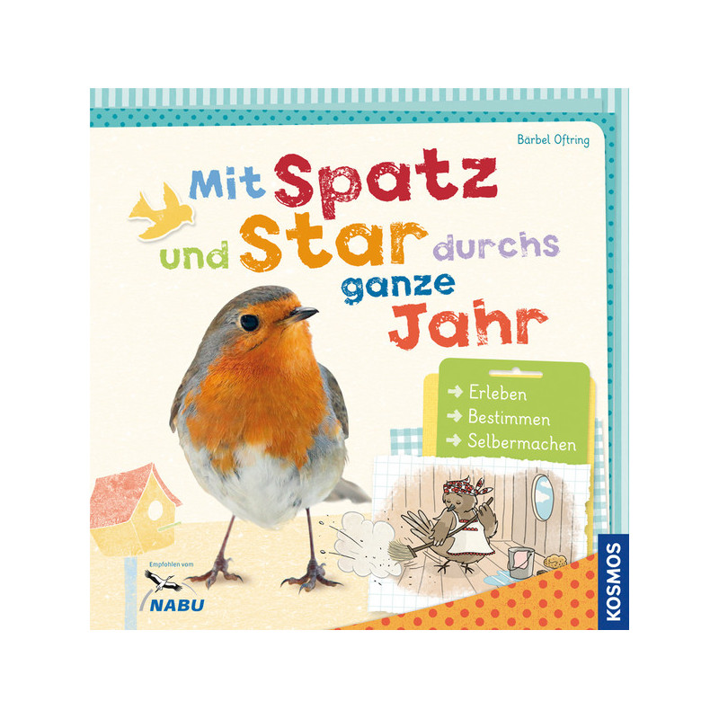 Kosmos Verlag Con el gorrión y la estrella todo el año ("Mit Spatz und Star durchs ganze Jahr" en alemán)