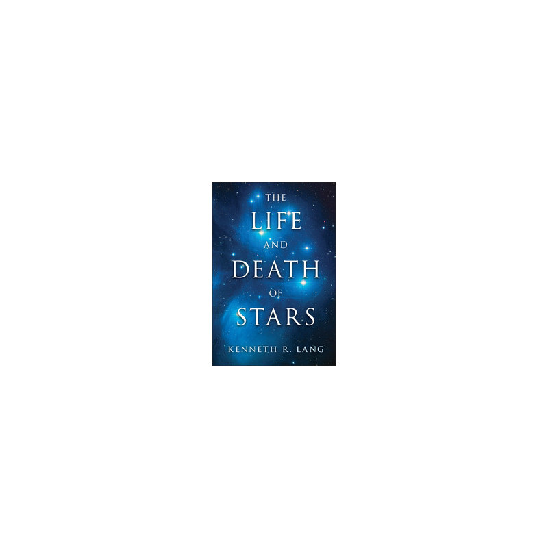 Cambridge University Press The Life and Death of Stars