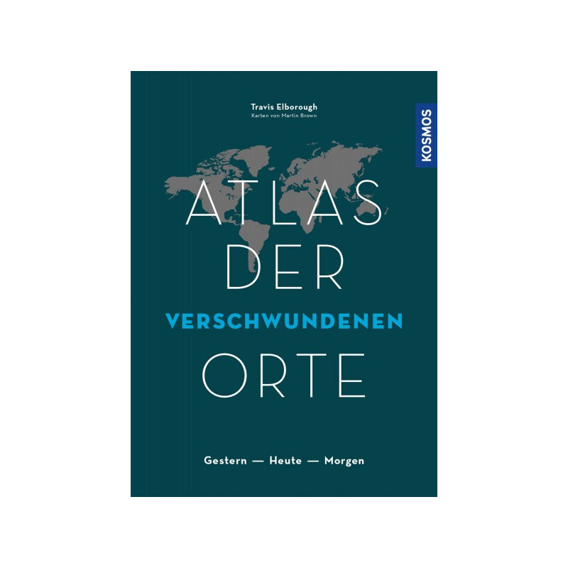 Kosmos Verlag Atlas der verschwundenen Orte